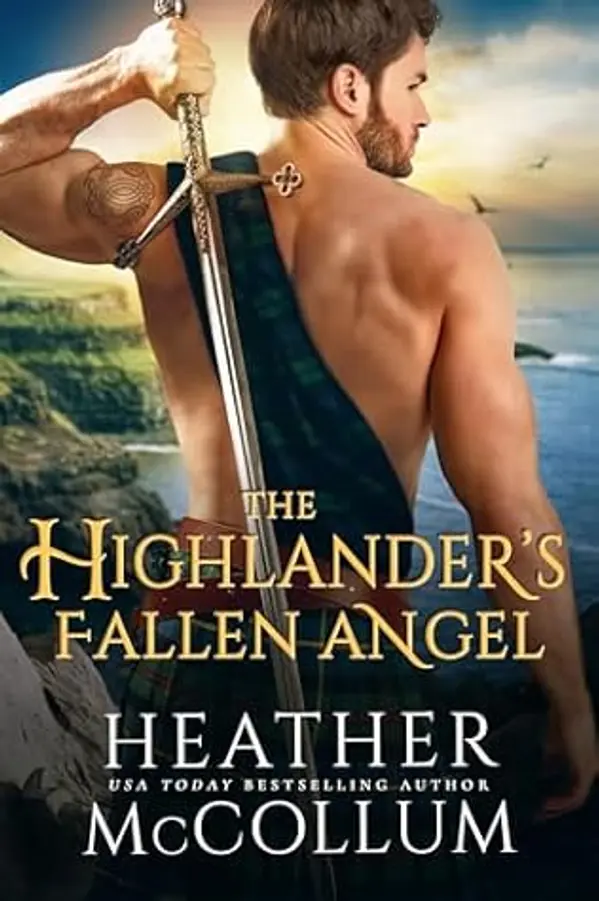 The Highlander's Fallen Angel (Brotherhood of Solway Moss #2) by Heather McCollum cover