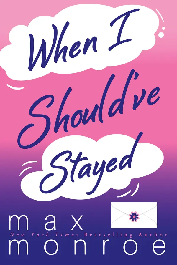 When I Should've Stayed by Max Monroe cover