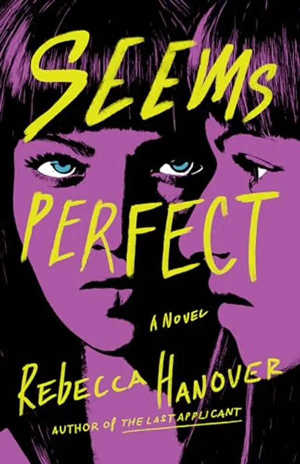 Seems Perfect: A Novel by Rebecca Hanover cover