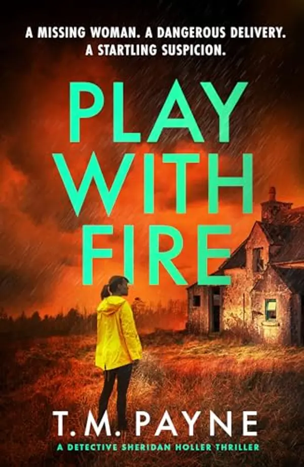 Play With Fire (Detective Sheridan Holler Book 3) by T.M. Payne cover