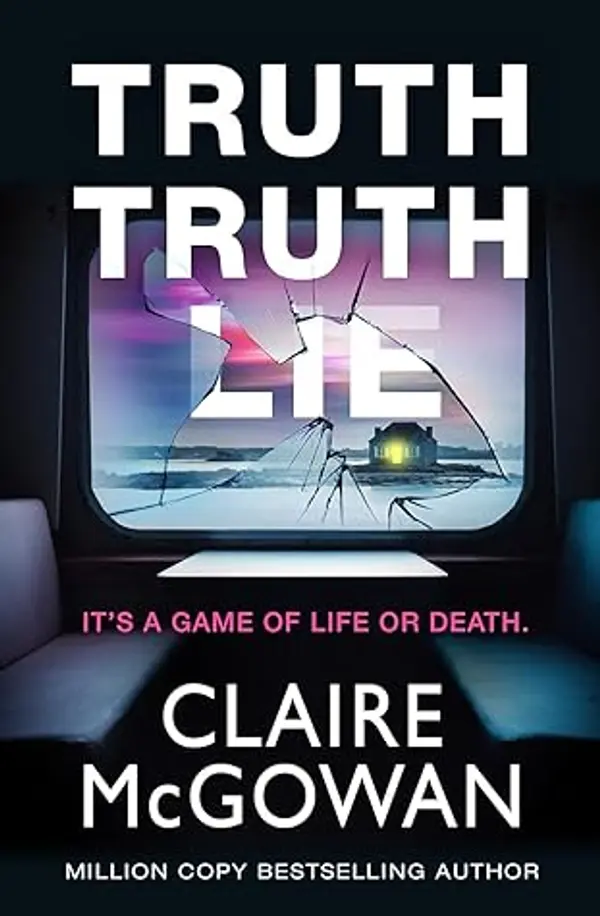 Truth Truth Lie by Claire McGowan cover
