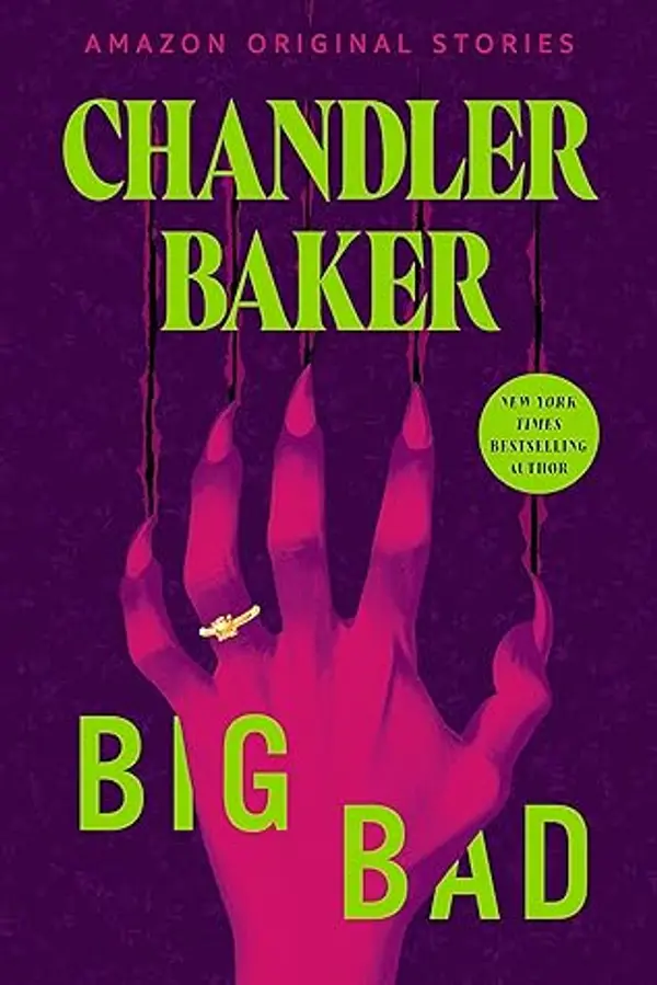 Big Bad (Creature Feature collection) by Chandler Baker cover
