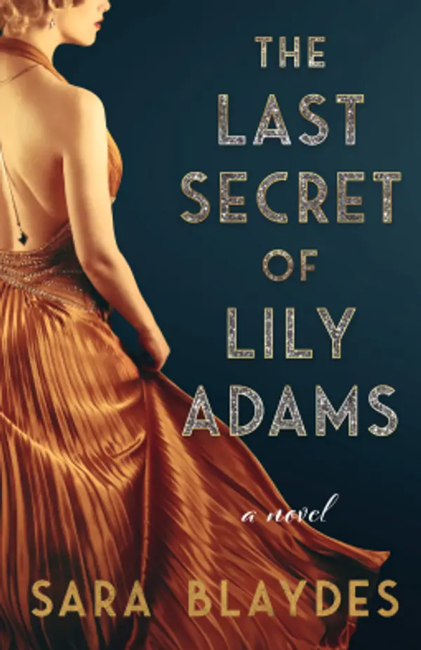The Last Secret of Lily Adams: A Novel by Sara Blaydes cover