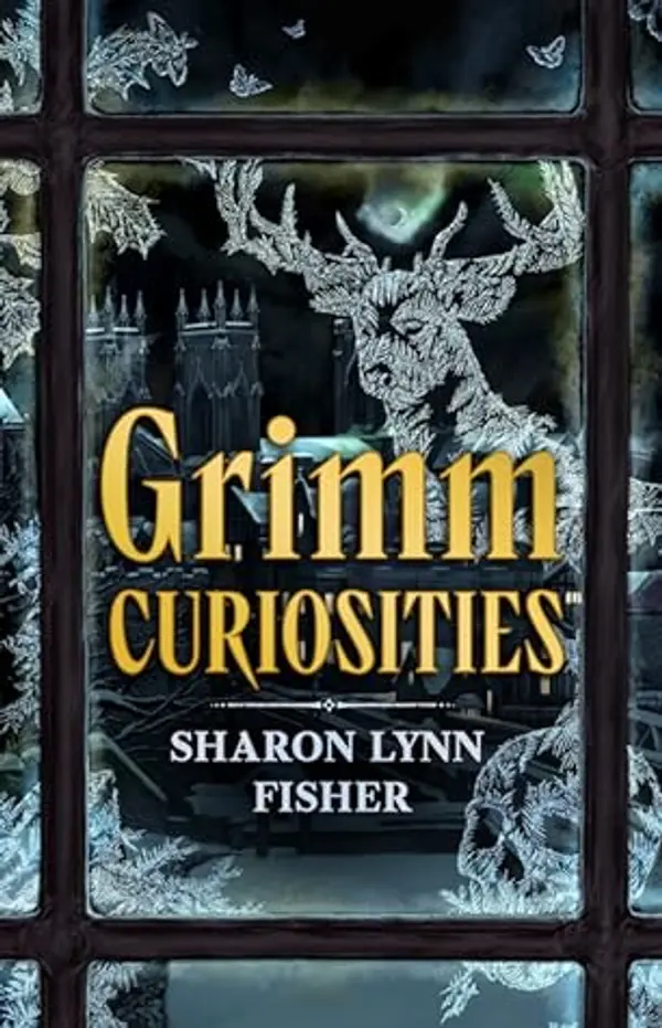 Grimm Curiosities by Sharon Lynn Fisher cover
