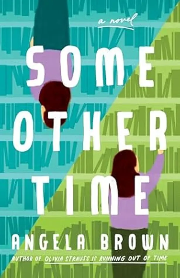 Some Other Time: A Novel by Angela Brown cover