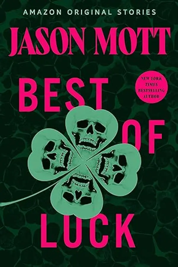 Best of Luck (Creature Feature collection) by Jason Mott cover