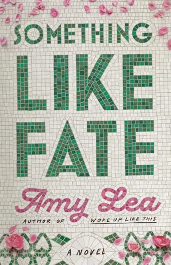 Something Like Fate: A Novel by Amy Lea cover