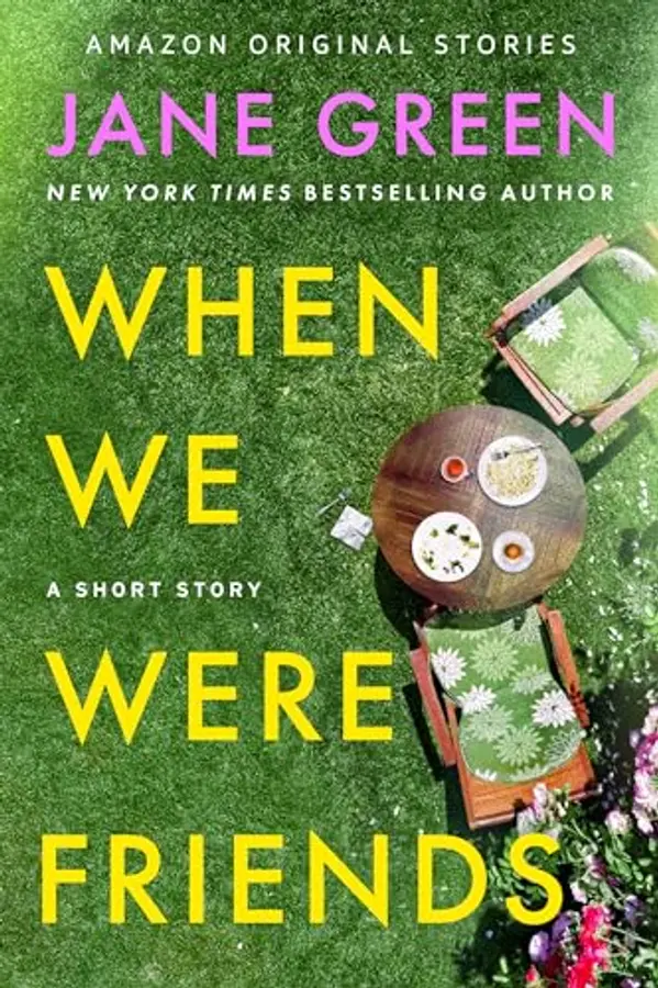 When We Were Friends: A Short Story by Jane Green cover