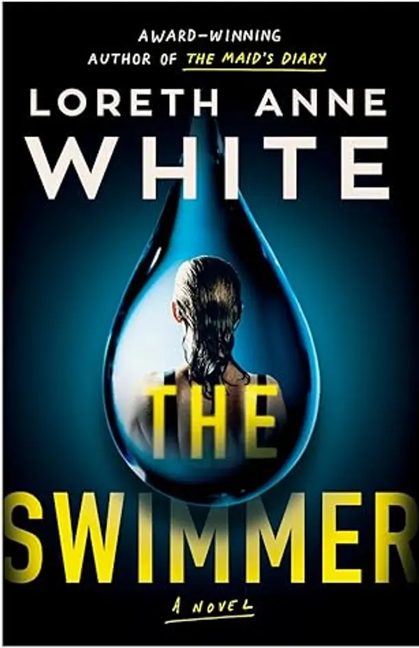 The Swimmer: A Novel by Loreth Anne White cover