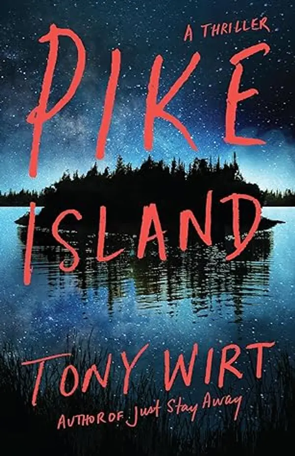 Pike Island: A Thriller by Tony Wirt cover