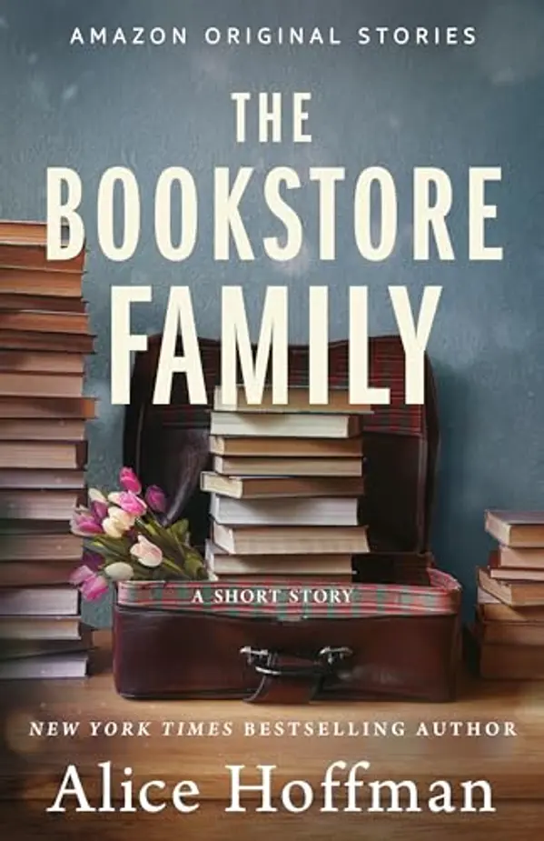 The Bookstore Family (The Once Upon a Time Bookshop Stories) by Alice Hoffman cover