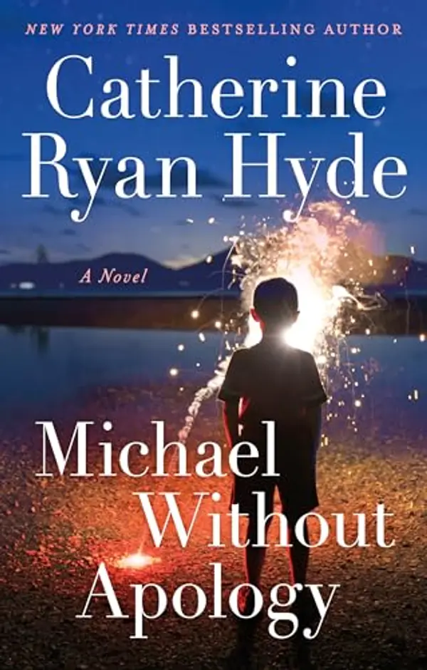 Michael Without Apology: A Novel by Catherine Ryan Hyde cover