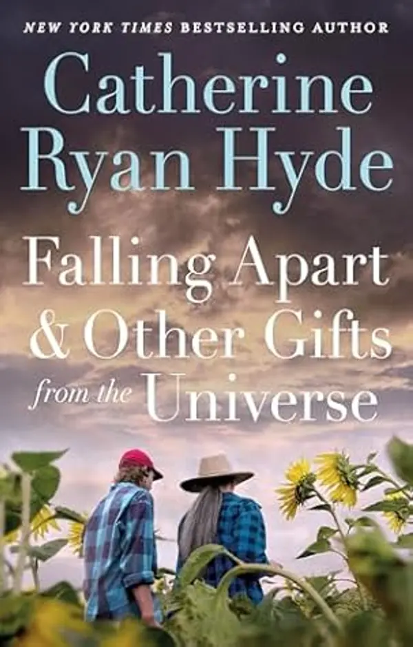 Falling Apart and Other Gifts from the Universe: A Novel by Catherine Ryan Hyde cover