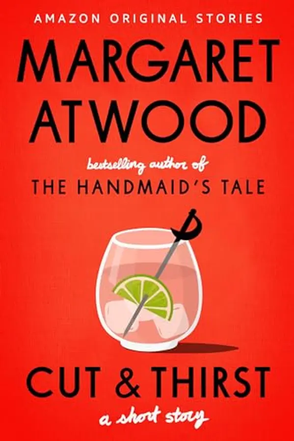 Cut and Thirst: A Short Story by Margaret Atwood cover