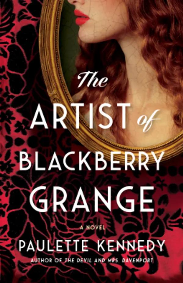 The Artist of Blackberry Grange: A Novel by Paulette Kennedy cover