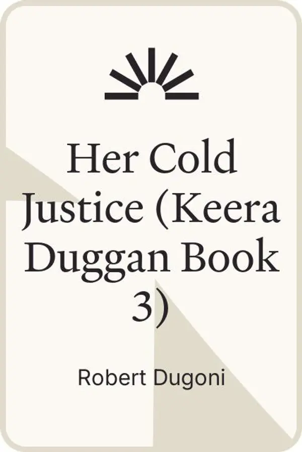 Her Cold Justice (Keera Duggan Book 3) by Robert Dugoni cover