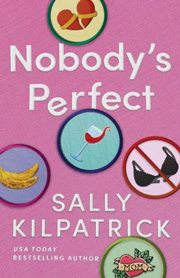 Nobody's Perfect by Sally Kilpatrick cover