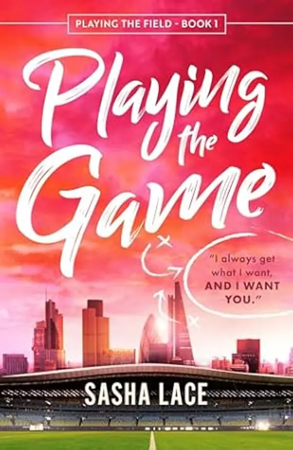 Playing the Game (Playing the Field Book 1) by Sasha Lace cover