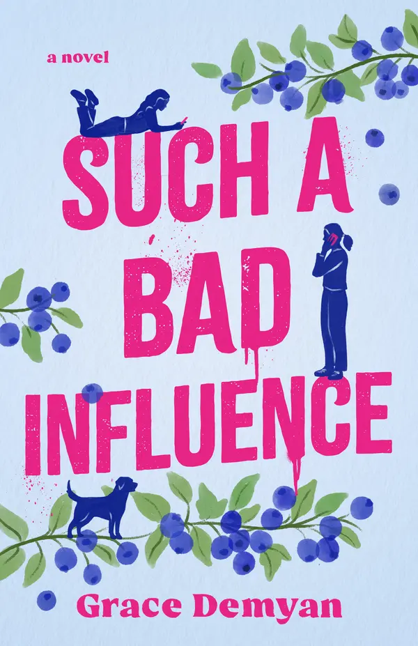 Such a Bad Influence: A Novel by Grace Demyan cover