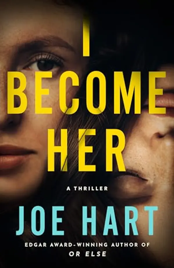 I Become Her: A Thriller by Joe Hart cover