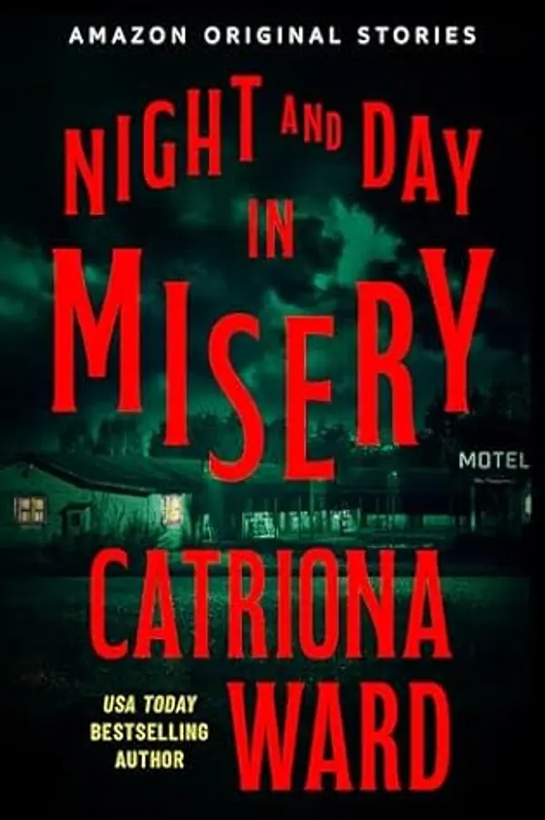 Night and Day in Misery (The Shivers Collection, #4) by Catriona Ward cover