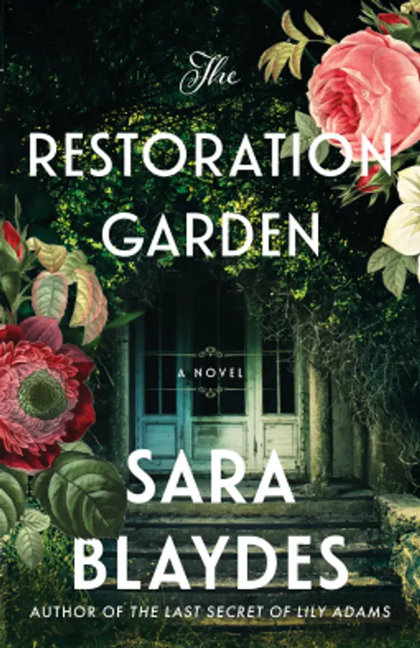 The Restoration Garden: A Novel by Sara Blaydes cover