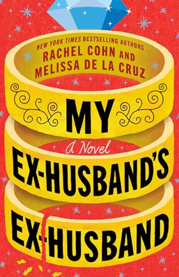 My Ex-Husband's Ex-Husband: A Novel by Rachel Cohn, Melissa de la Cruz cover