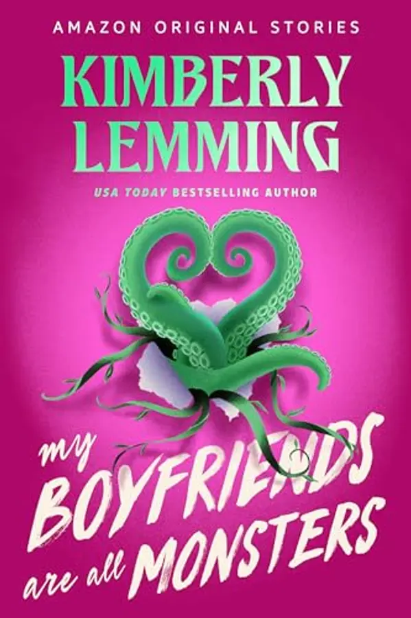 My Boyfriends Are All Monsters by Kimberly Lemming cover