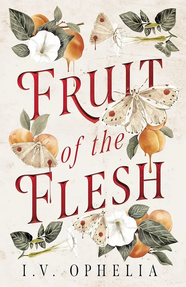 Fruit of the Flesh by I.V. Ophelia cover