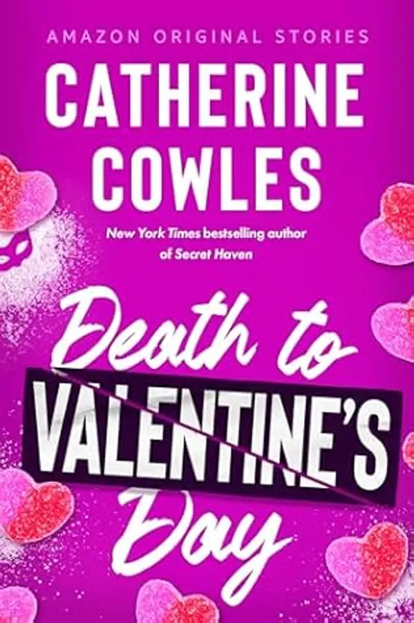 Death to Valentine's Day (The Improbable Meet-Cute: Second Chances) by Catherine Cowles cover