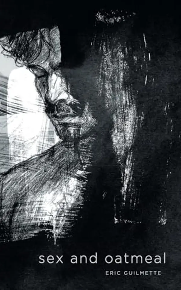 sex and oatmeal by Eric Guilmette cover