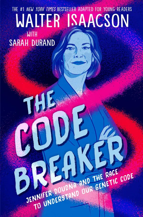 The Code Breaker -- Young Readers Edition by Walter Isaacson, Sarah Durand cover