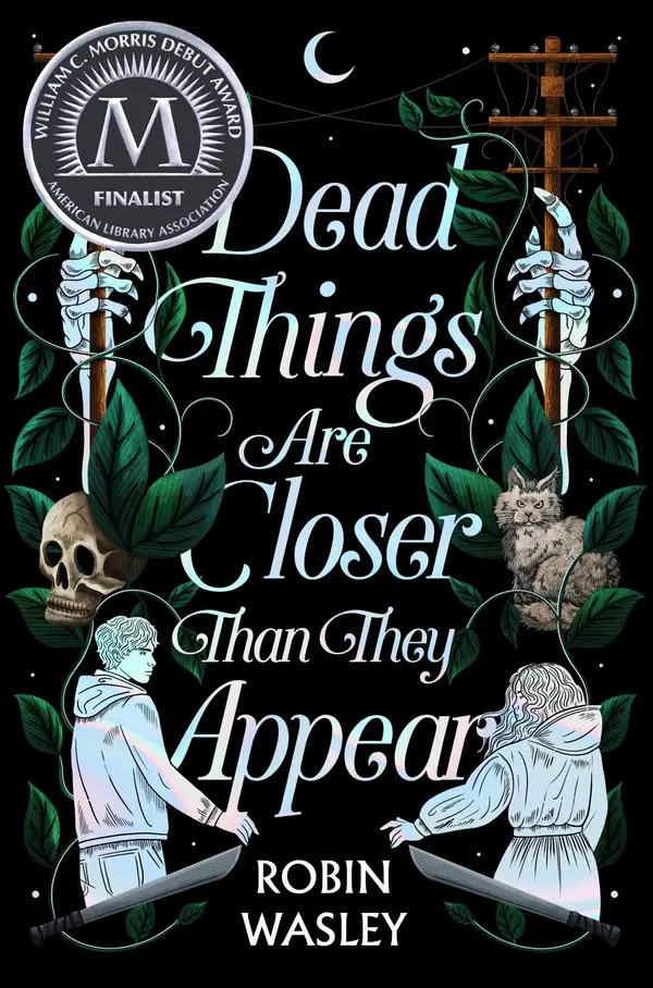 Dead Things Are Closer Than They Appear by Robin Wasley cover