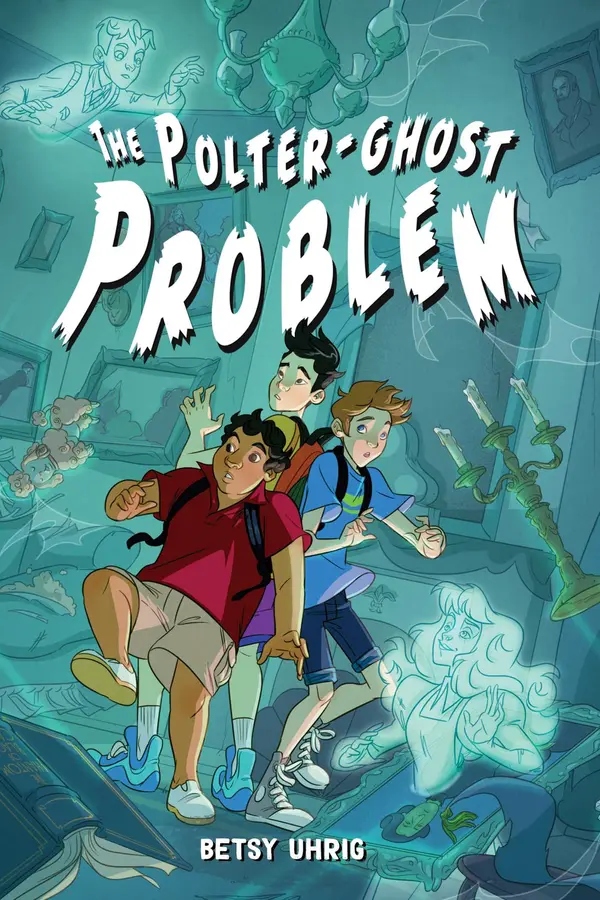 The Polter-Ghost Problem by Betsy Uhrig cover