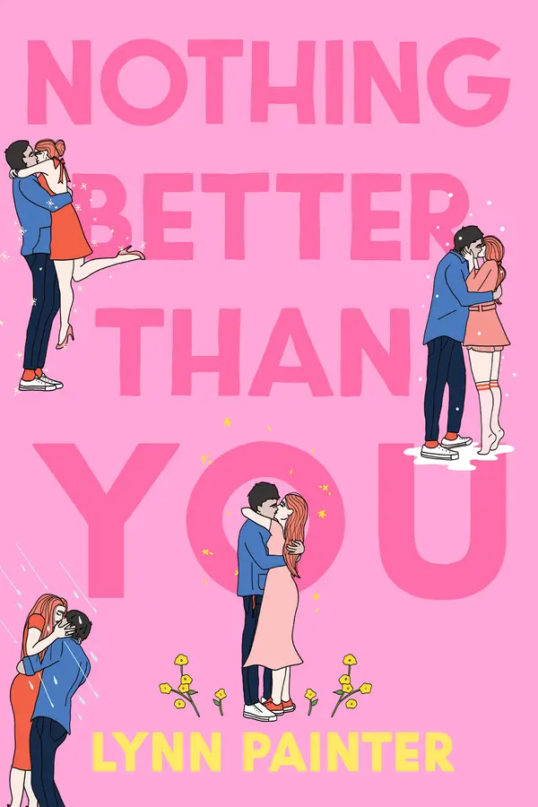 Nothing Better Than You (Better than the Movies, #1.6) by Lynn Painter cover