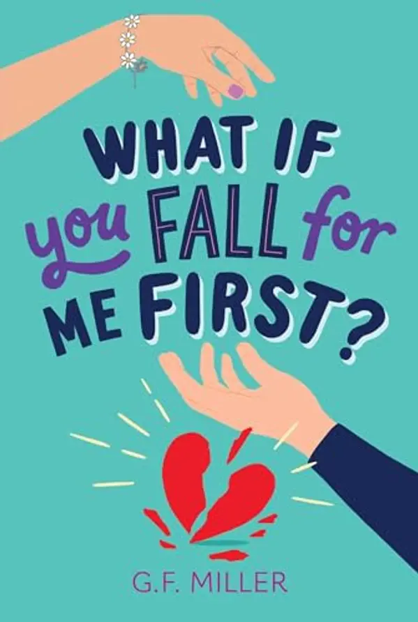 What If You Fall for Me First? by G. F.  Miller cover