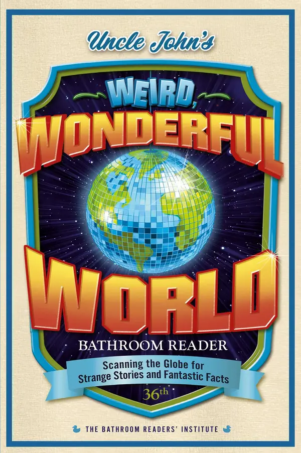 Uncle John's Weird, Wonderful World Bathroom Reader by Bathroom Readers' Institute cover