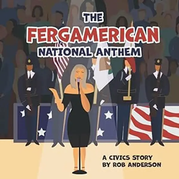 The Fergamerican National Anthem: A Civics Story by Rob      Anderson cover