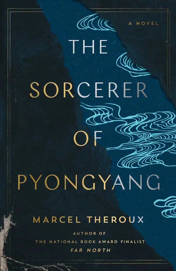 The Sorcerer of Pyongyang by Marcel Theroux cover