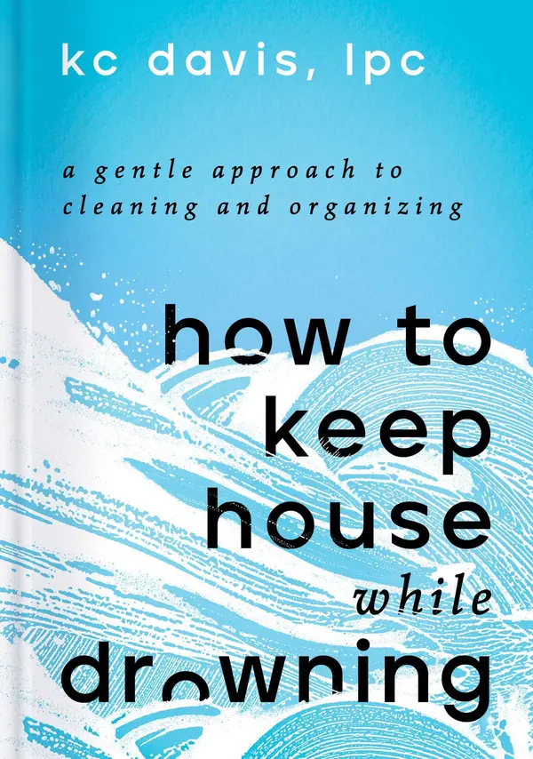 How to Keep House While Drowning by KC Davis cover