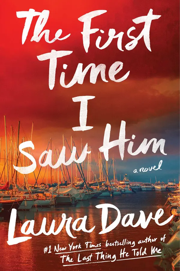 The First Time I Saw Him (A Reese Witherspoon Book Club Pick) by Laura Dave cover