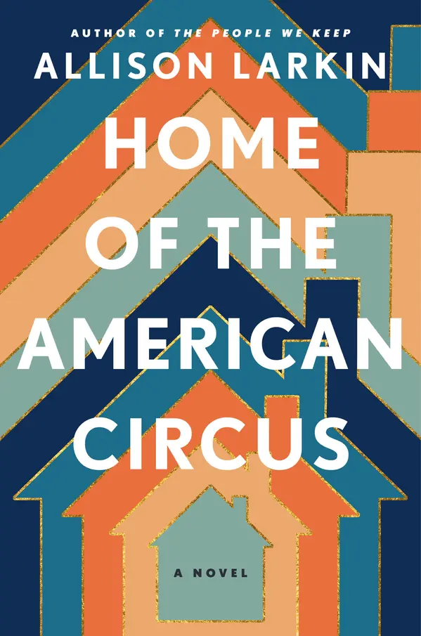 Home of the American Circus by Allison Larkin cover
