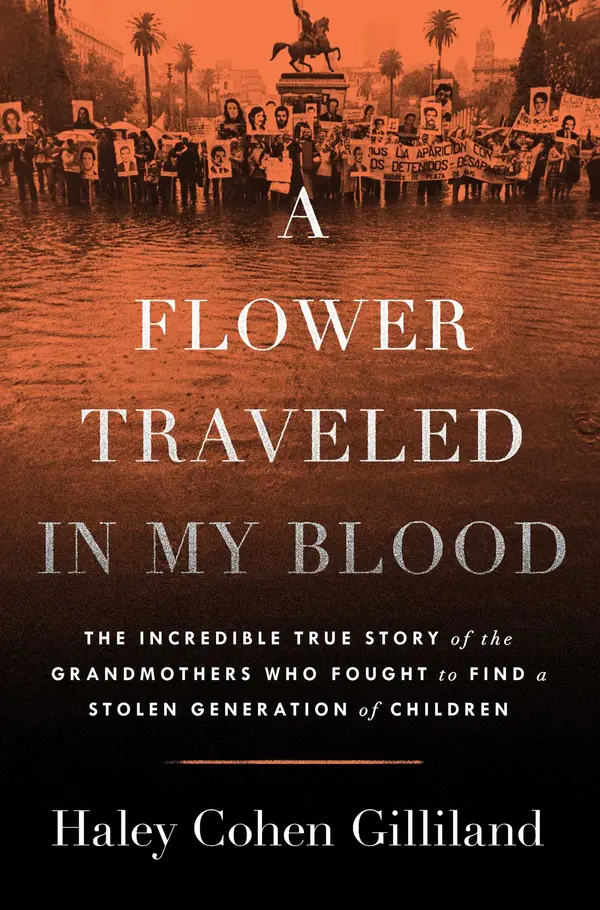 A Flower Traveled in My Blood by Haley Cohen Gilliland cover