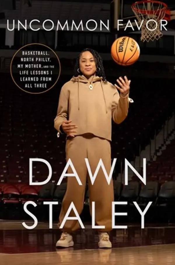 Uncommon Favor: Basketball, North Philly, My Mother, and the Life Lessons I Learned from All Three by Dawn Staley cover