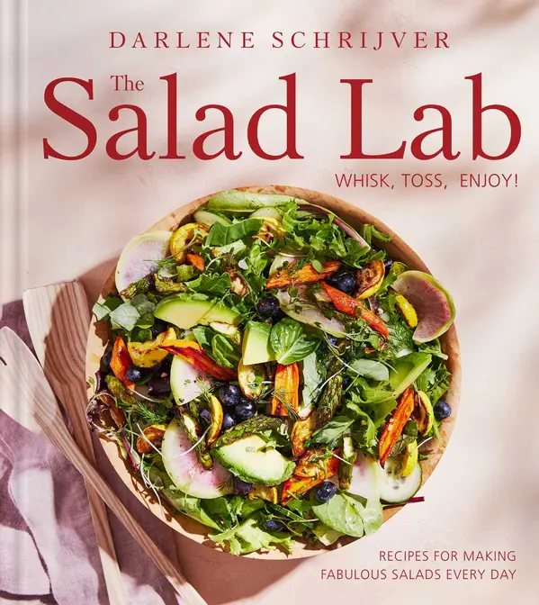 The Salad Lab: Whisk, Toss, Enjoy! by Darlene Schrijver cover