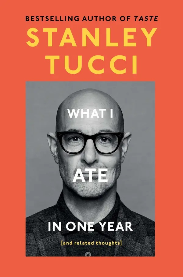 What I Ate in One Year by Stanley Tucci cover