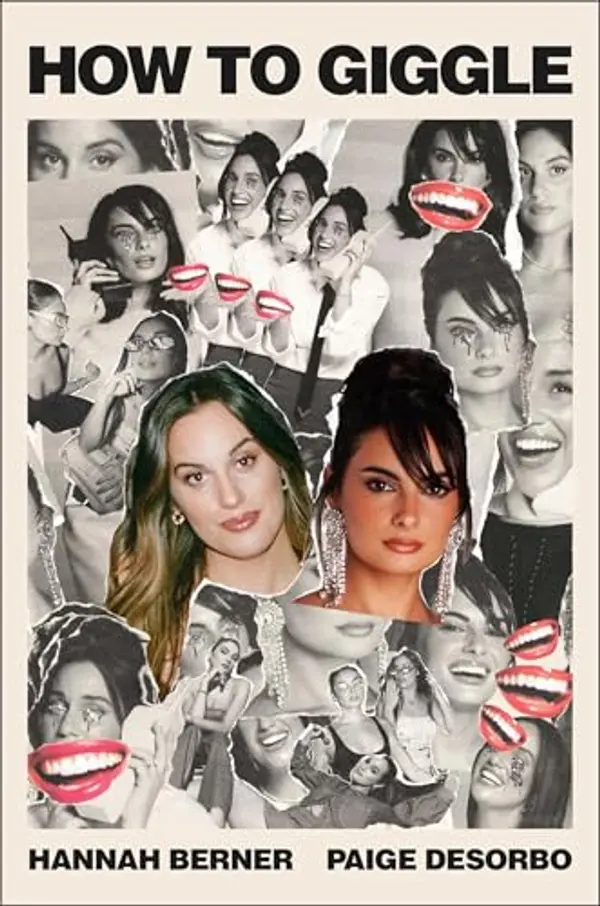 How to Giggle: A Guide to Taking Life Less Seriously by Hannah Berner cover