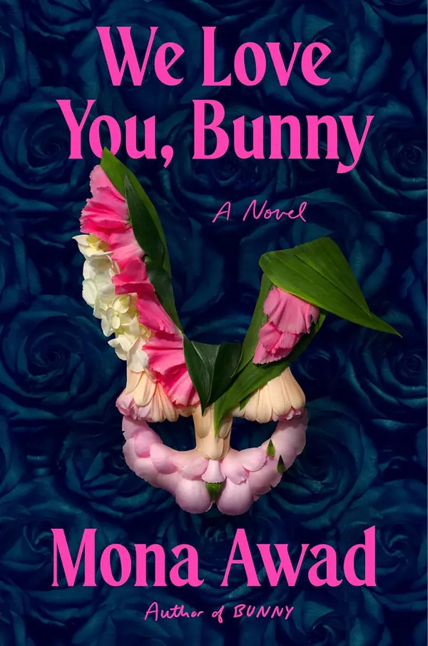 We Love You, Bunny by Mona Awad cover