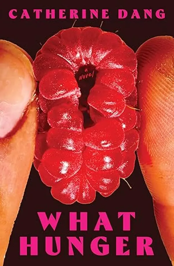 What Hunger by Catherine Dang cover