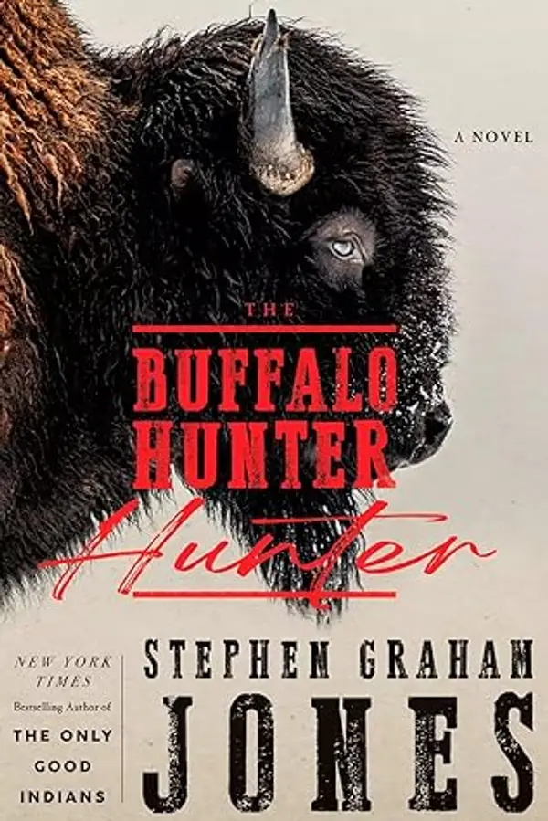 The Buffalo Hunter Hunter by Stephen Graham Jones cover